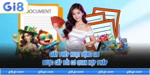 Giấy Phép Hoạt Động GI8 Được Cấp Bởi Cơ Quan Hợp Pháp