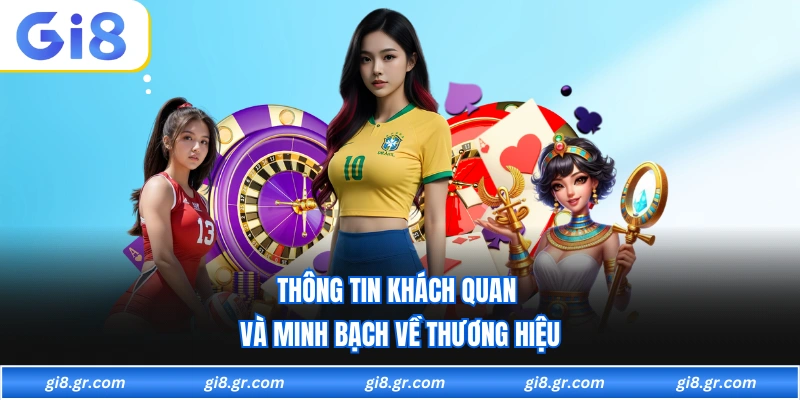 Thông tin khách quan và minh bạch về thương hiệu