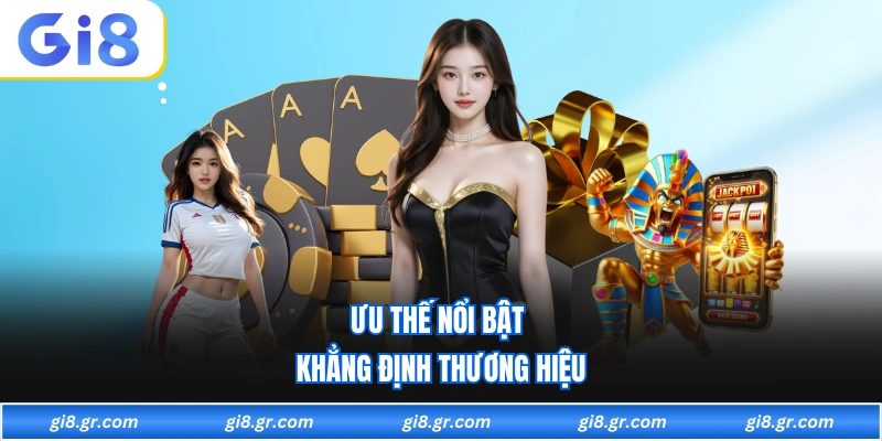 Ưu thế nổi bật khẳng định thương hiệu
